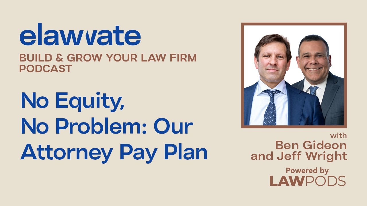 No Equity, No Problem: Our Attorney Pay Plan, with Ben Gideon and Jeff Wright