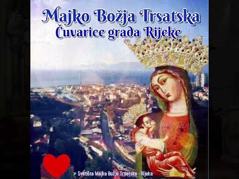 Marijo, Majko našeg Trsata