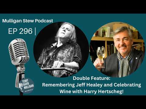 EP 296 |  Remembering Jeff Healey and Celebrating Wine with Harry Hertscheg!