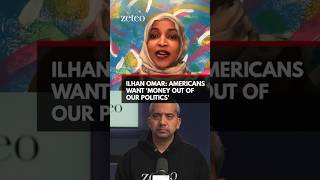 Ilhan Omar: Americans Want 'Money Out of Our Politics'