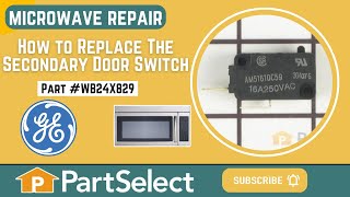 GE Microwave Repair: How to Replace the Secondary Door Switch (GE Part #WB24X829)