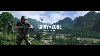 GRAY ZONE warefare -live gameplay-