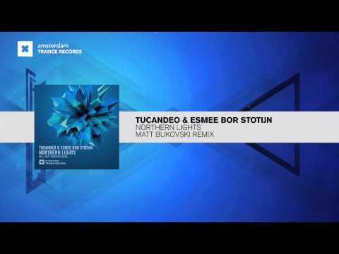 Tucandeo & Esmee Bor Stotijn - Northern Lights (Matt Bukovski Remix)