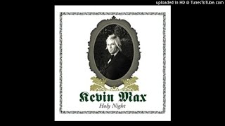 Kevin Max - O Holy Night