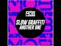 Slow Graffiti - Another One [Mob]