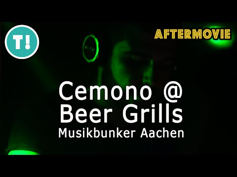 Cemono @ Beer Grills, Musikbunker Aachen