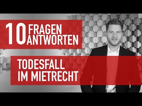 10 Fragen 10 Antworten - Todesfall im Mietverhältnis