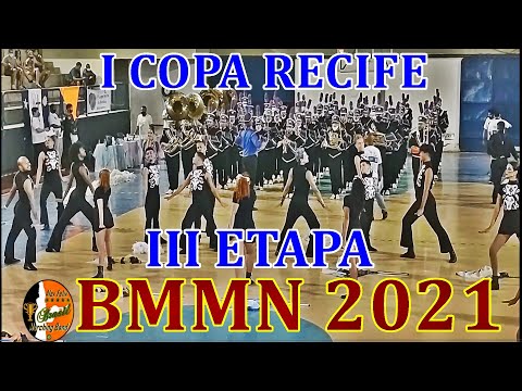 BMMN 2021 - BANDA MARCIAL MAURICIO DE NASSAU 2021 - III ETAPA DA I COPA RECIFE DE BANDAS ESCOLARES