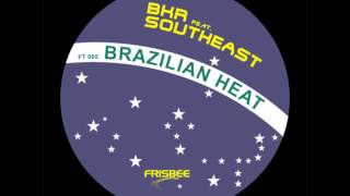 BKR feat. Southeast - Brazilian Heat
