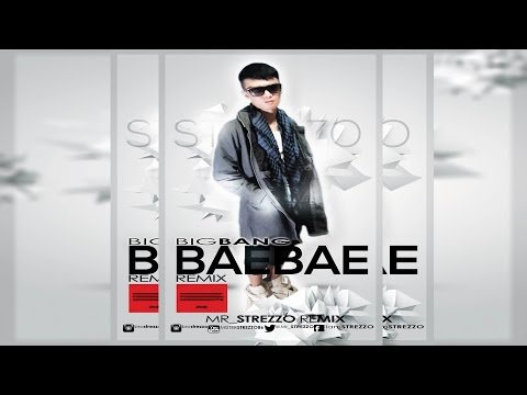 BIGBANG -BAE BAE - Mr_Strezzo MOOMBAHTON Remix AUDIO  *NEW*