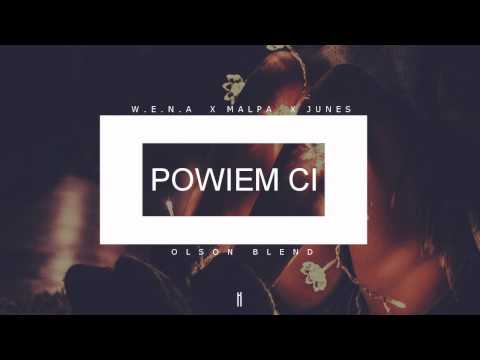 W.E.N.A. x Małpa x Junes - Powiem Ci (Olson Blend)