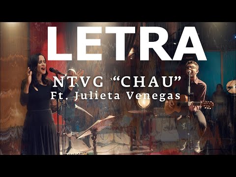 No Te Va Gustar ft.  Julieta Venegas - Chau (Acústico) LETRA