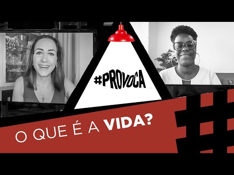 O que é a vida? | Cristina Junqueira e Maitê Lourenço