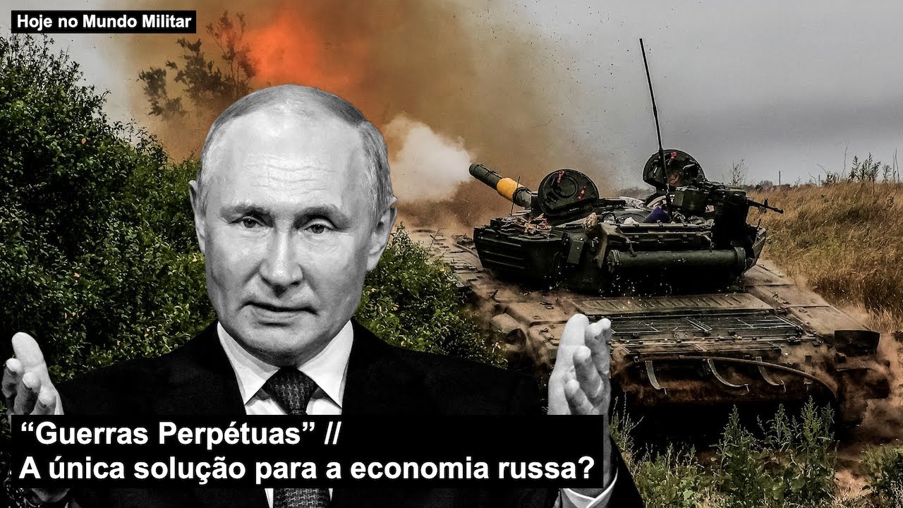 “Guerras Perpétuas” A única solução para a economia russa?