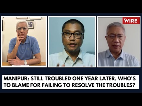Manipur: Still Troubled One Year Later, Who's to Blame for Failing to Resolve the Troubles?