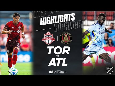 Toronto FC vs. Atlanta United | Full Match Highlights