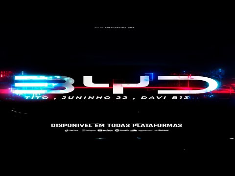 BYD - Tito , Juninho 22 , DaviB13  ( Audio Oficial )