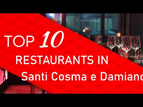 Top 10 best Restaurants in Santi Cosma e Damiano, Italy