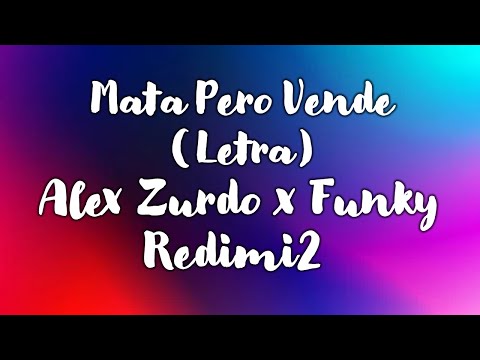Mata Pero Vende (Letra) Alex Zurdo, Funky, Redimi2 | Video con Letra