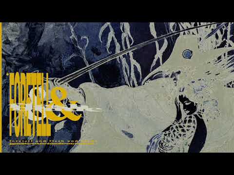 foretell & flesh & blade