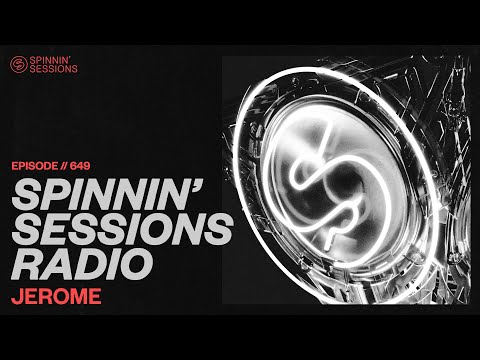 Spinnin’ Sessions Radio – Episode #649 | Jerome