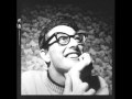 Buddy Holly - You and I are Through