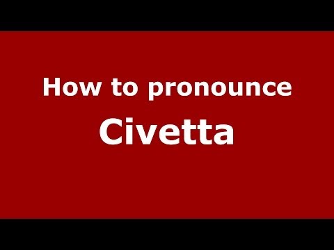 How to pronounce Civetta (Italian/Italy) - PronounceNames.com