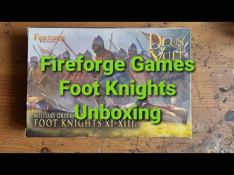 Fireforge Foot Knights Unboxing