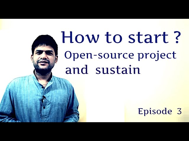 How to start Open-Source Project - Episode3 - sustain your project