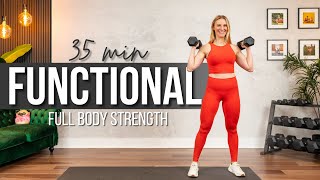 35 min. Functional FULL BODY Strength Training