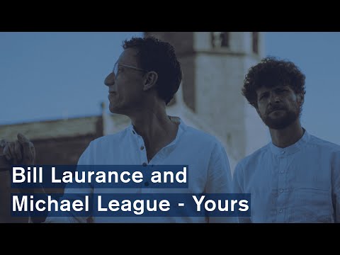 Bill Laurance and Michael League - Yours (Official Video)