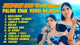 Download lagu Kumpulan Lagu Novia Rozma Paling Enak Versi Bajidor mp3