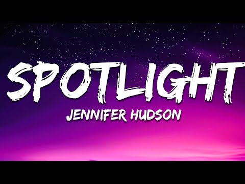 Jennifer Hudson - Spotlight (Lyrics)