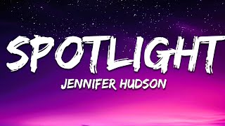 Jennifer Hudson - Spotlight (Lyrics)