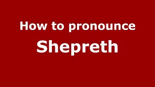 How to pronounce Shepreth