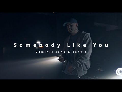 Dominic Tone & Tony T - Somebody Like You (Official Video)
