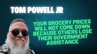Your grocery prices will not come down because others lose their government assistance