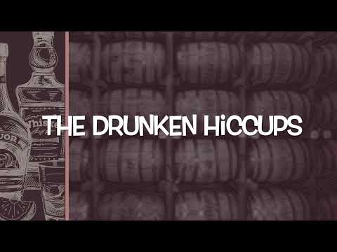 Drunken Hiccups Lyric Video