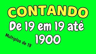 CONTANDO DE 19 EM 19 ATÉ 1900 | Contagem dos múltiplos de 19
