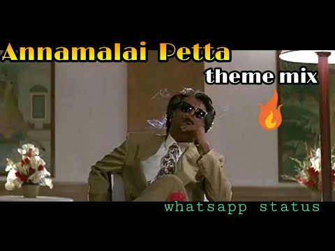 Annamalai Petta theme bgm mix | Thalaivar | whatsapp status | Superstar bgm