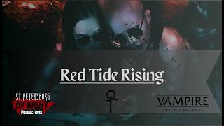 Red Tide Rising - Episode 23: "Blood Debts" - Vampire: The Masquerade - SPbN