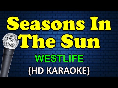 SEASONS IN THE SUN - Westlife (HD Karaoke)