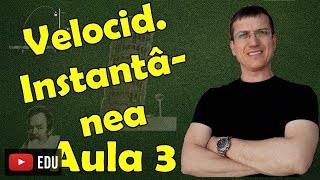 Velocidade instantânea - CINEMÁTICA - Aula 3 - Prof. Marcelo Boaro
