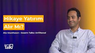 Yatırımcı Girişimcide Neye Bakar? | Galata Business Angels - Ata Uzunhasan | Swa
