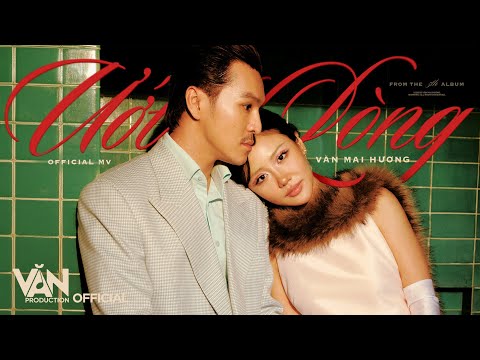 VĂN MAI HƯƠNG - ƯỚT LÒNG (prod. by J4RDIN, DUONGK) | Official MV