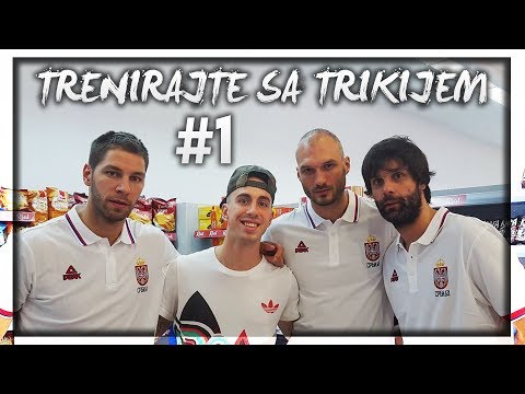 TRENIRAJTE SA TRIKIJEM #1