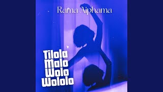 Download lagu Tilola Malo Wolo Wololo mp3 Download lagu Tilola Malo Wolo Wololo mp3