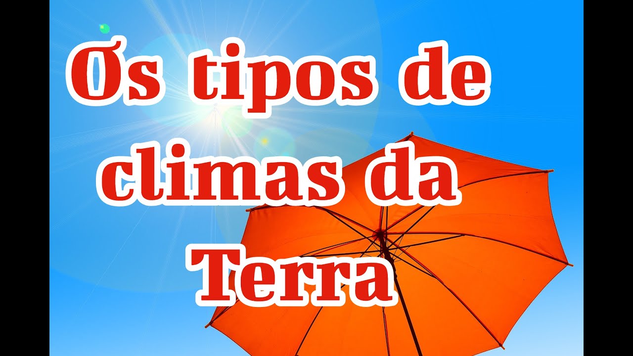 OS TIPOS DE CLIMA DA TERRA | EF06GE05 | ENSINO FUNDAMENTAL