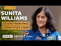 Sunita Williams What Nine Months In Space Taught Me About Earth BBC News India