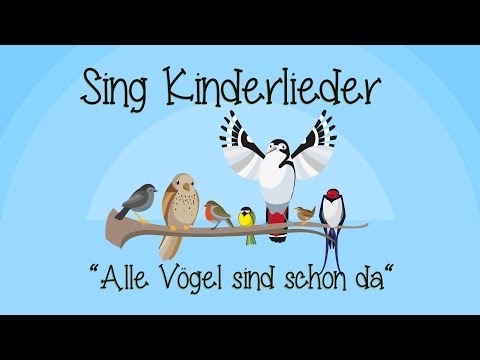 Alle Vögel sind schon da - Kinderlieder zum Mitsingen | Sing Kinderlieder